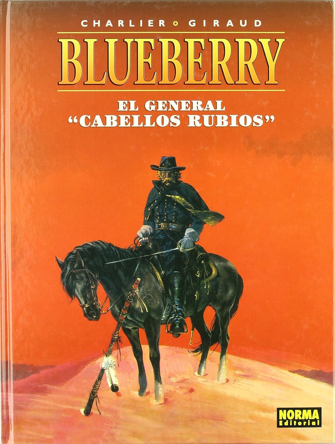BLUEBERRY 06. EL GENERAL "CABELLOS RUBIOS" (NORMA EDITORIAL, S.A.)
BLUEBERRY 06. EL GENERAL "CABELLOS RUBIOS" (NORMA EDITORIAL, S.A.)