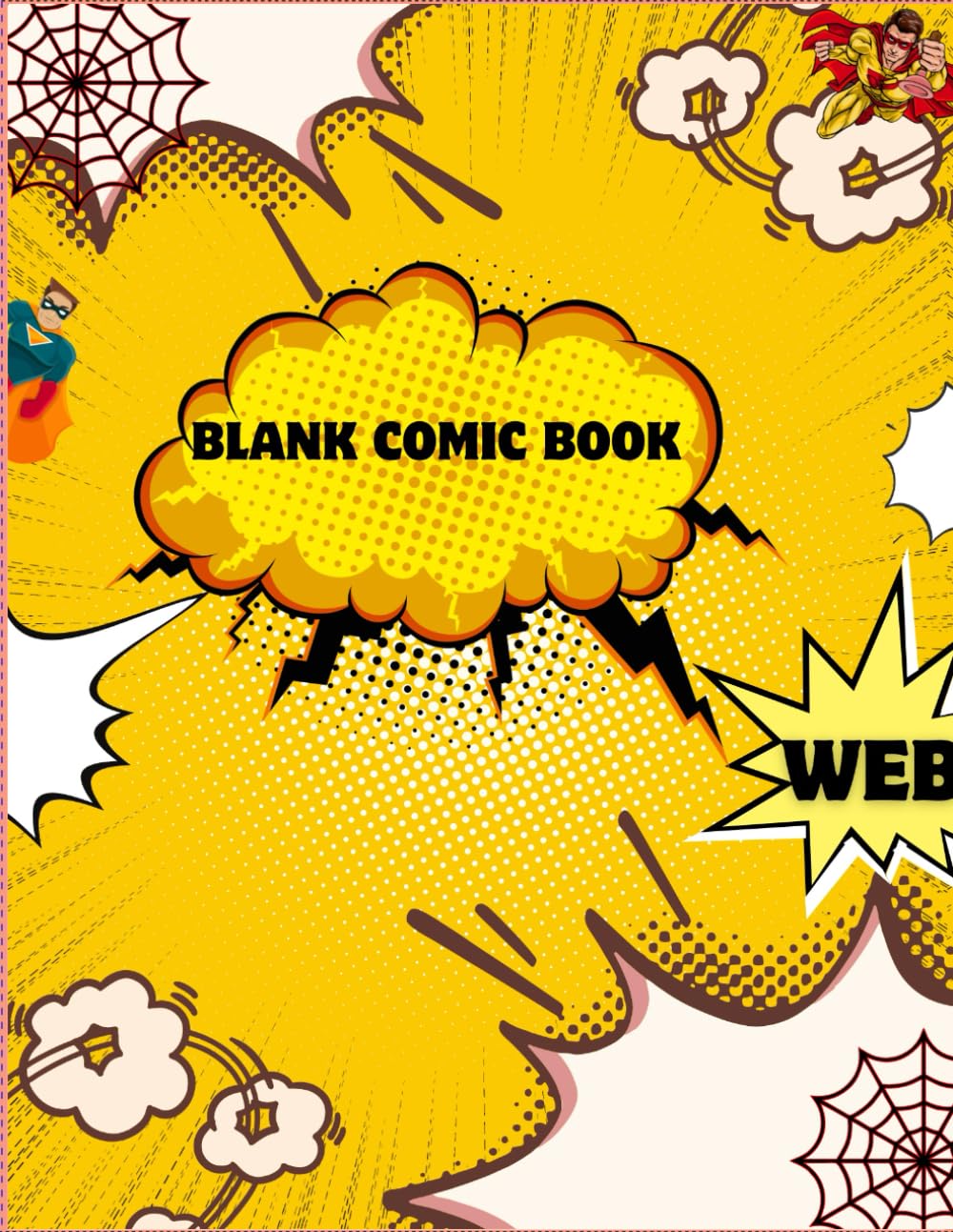 BLANK COMIC BOOK: Blank Pages, Big Adventures (Independently published)
BLANK COMIC BOOK: Blank Pages, Big Adventures (Independently published)