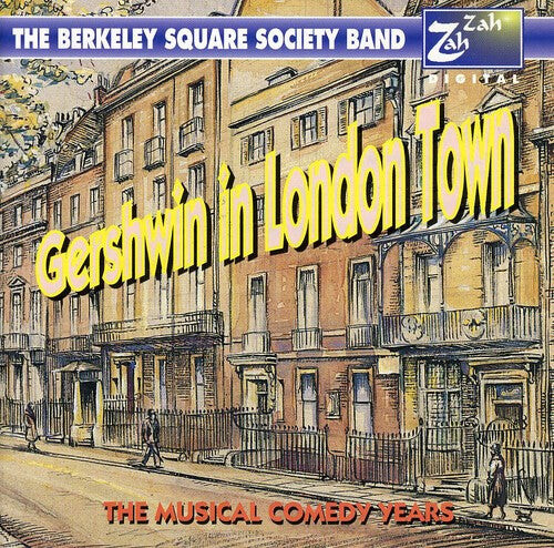 CD диск Pritchett & Thornley / Berkeley Square Band: Gershwin In London Town
CD диск Pritchett & Thornley / Berkeley Square Band: Gershwin In London Town