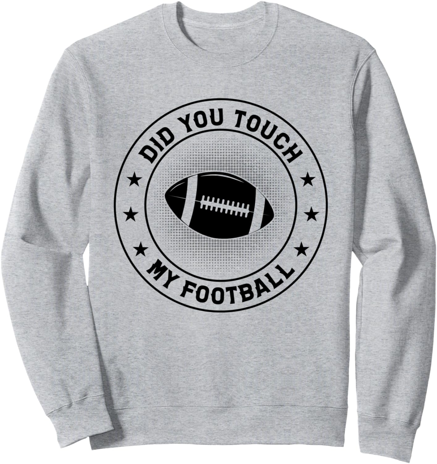 Ты трогал мой футбольный мяч - Забавная толстовка с изображением футболиста Funny American Football Quotes, серый
Ты трогал мой футбольный мяч - Забавная толстовка с изображением футболиста Funny American Football Quotes, серый