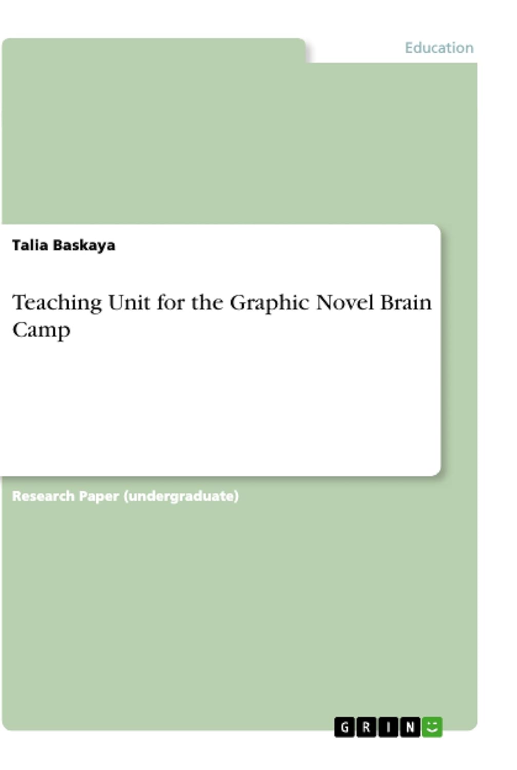 Teaching Unit for the Graphic Novel Brain Camp
Teaching Unit for the Graphic Novel Brain Camp
