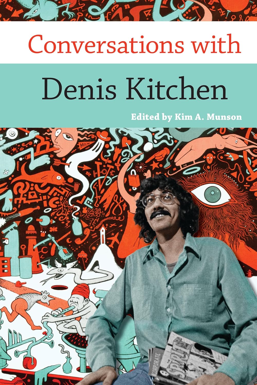 Conversations with Denis Kitchen (Conversations with Comic Artists Series) (University Press of Mississippi)
Conversations with Denis Kitchen (Conversations with Comic Artists Series) (University Press of Mississippi)