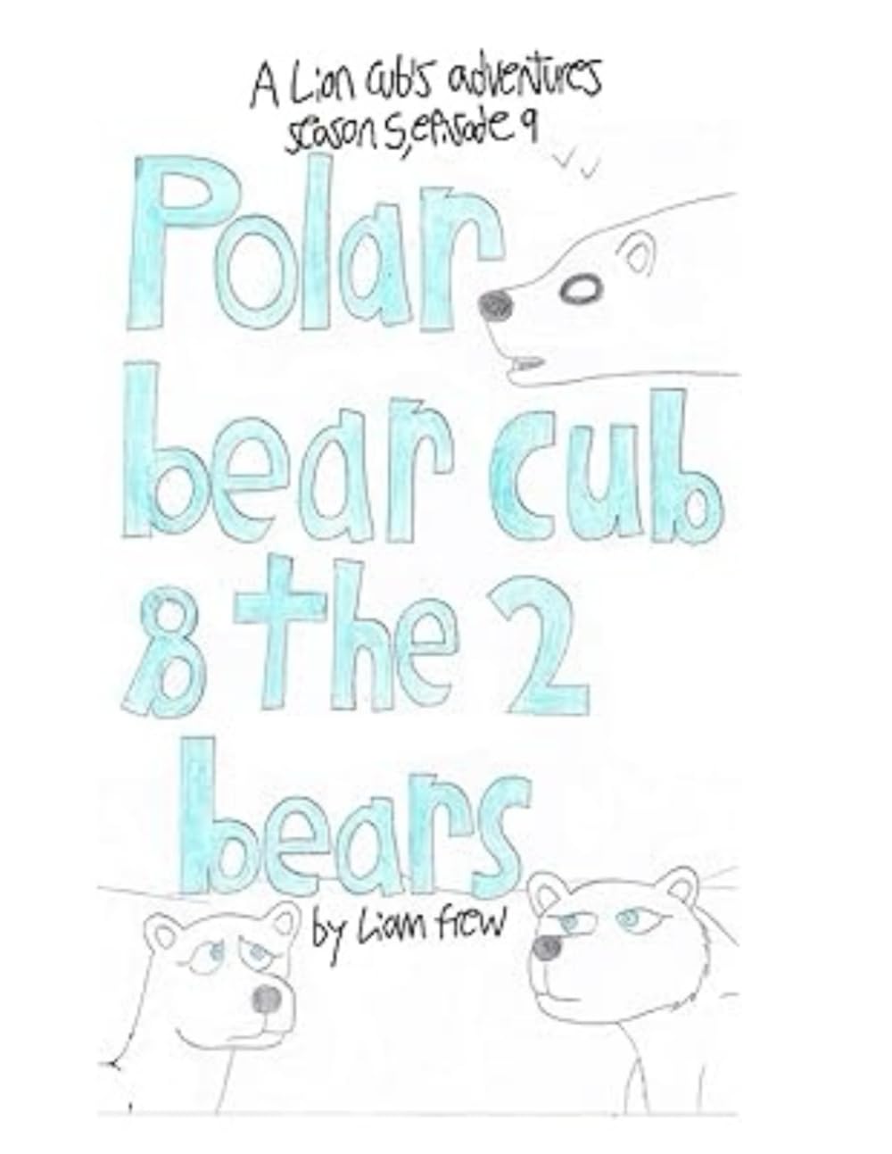 Polar bear cub and the 2 bears: Season 5, episode 9
Polar bear cub and the 2 bears: Season 5, episode 9