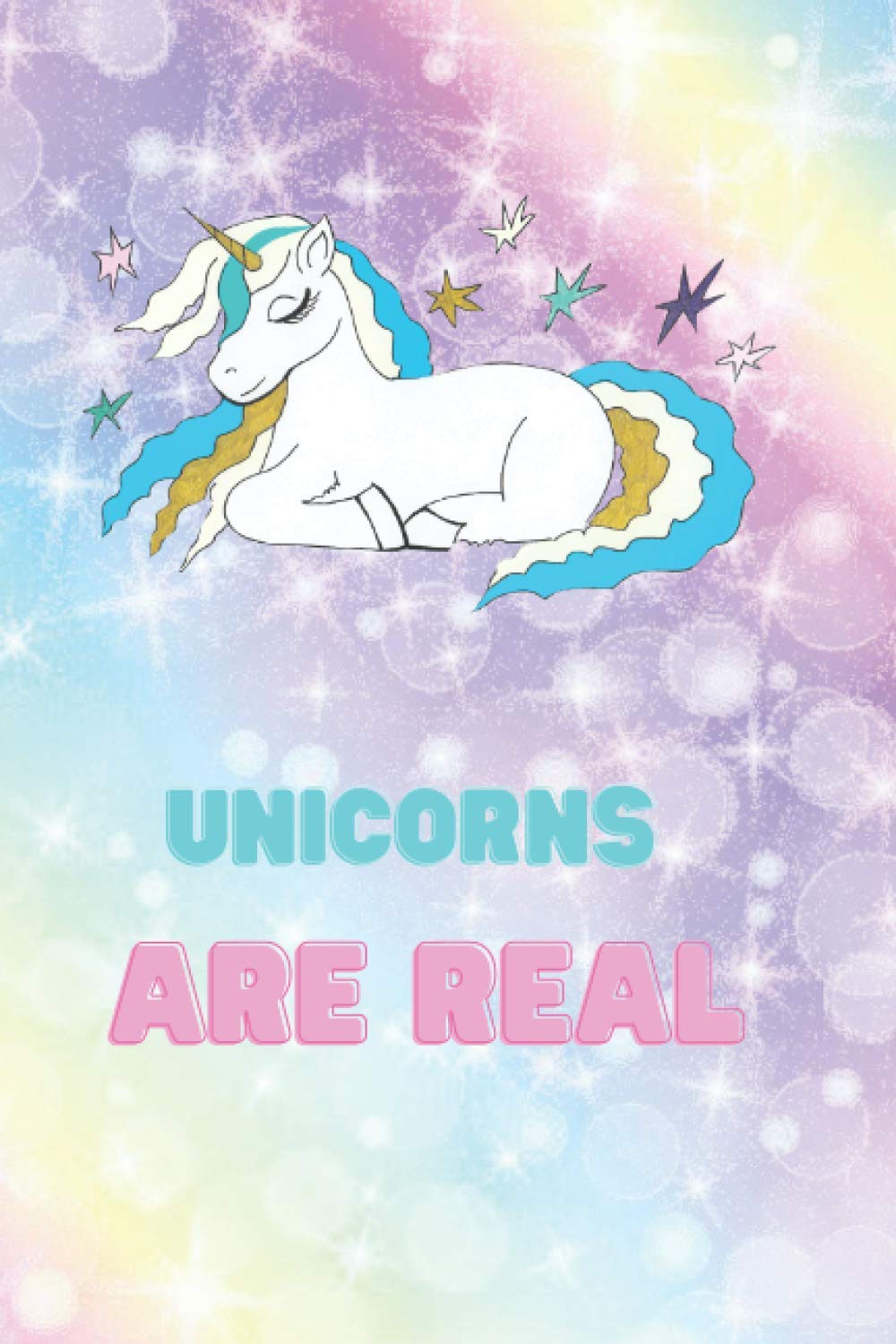 Unicorns are Real notebook (Independently published)
Unicorns are Real notebook (Independently published)
