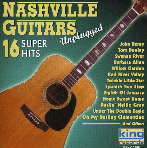 CD диск Nashville Guitars: 16 Super Hits (Unplugged)
CD диск Nashville Guitars: 16 Super Hits (Unplugged)