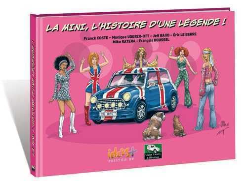 Mini, L’histoire d’une légende (La) (IDEESPLUS)
Mini, L’histoire d’une légende (La) (IDEESPLUS)