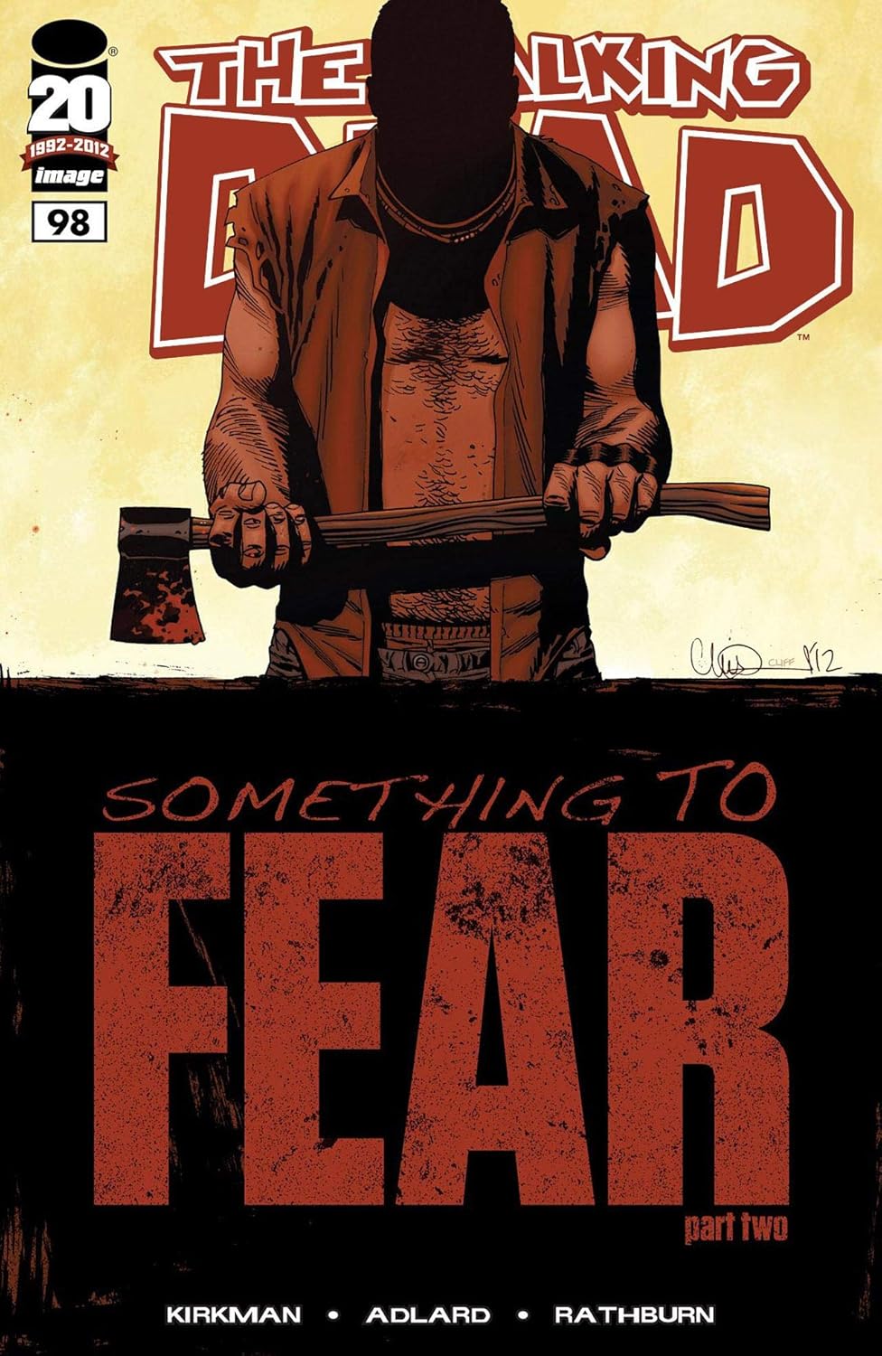 Walking Dead #98 "1st Print- 'Something to Fear" (IMAGE COMICS)
Walking Dead #98 "1st Print- 'Something to Fear" (IMAGE COMICS)