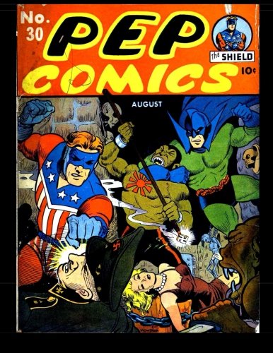 Pep Comics #30: Golden Age Superhero 1942 (CreateSpace Independent Publishing Platform)
Pep Comics #30: Golden Age Superhero 1942 (CreateSpace Independent Publishing Platform)