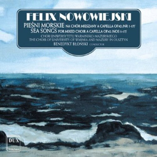 CD диск Nowowiejski / Blonski: Sea Songs for Mixed Choir a Capella 1
CD диск Nowowiejski / Blonski: Sea Songs for Mixed Choir a Capella 1