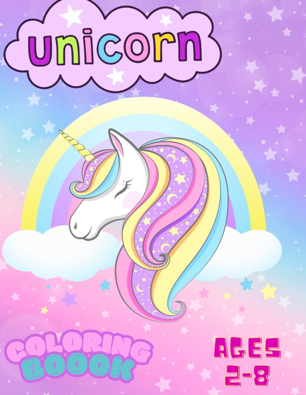 Unicorn COLORING BOOK: Ages 2-8 (Independently published)
Unicorn COLORING BOOK: Ages 2-8 (Independently published)