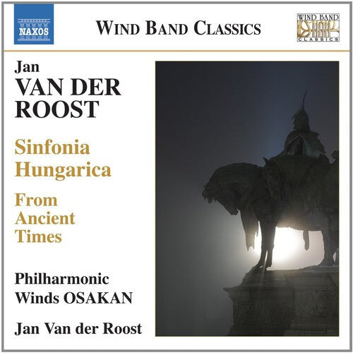 CD диск Van Der Roost / Osakan Philharmonic Winds: Sinfonia Hungarica from Ancient Times
CD диск Van Der Roost / Osakan Philharmonic Winds: Sinfonia Hungarica from Ancient Times