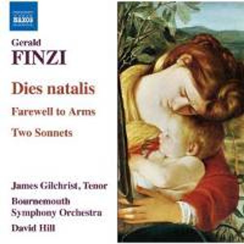Диск CD Finzi: Dies Natalis / Farewell To Arms / Two Sonnets - Gerald Finzi, James Gilchrist, David Hill, Bournemouth Symphony Orchestra
Диск CD Finzi: Dies Natalis / Farewell To Arms / Two Sonnets - Gerald Finzi, James Gilchrist, David Hill, Bournemouth Symphony Orchestra