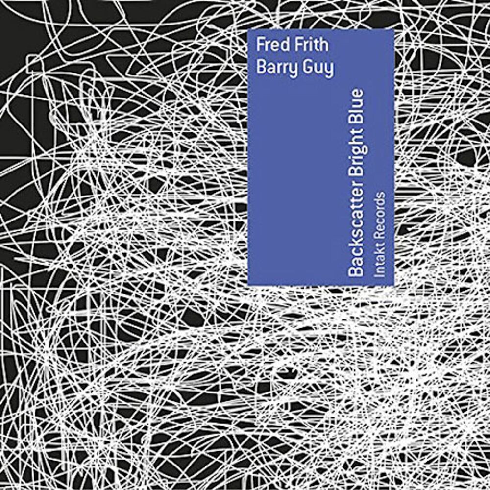 Диск CD Backscatter Bright Blue - Fred Frith, Barry Guy
Диск CD Backscatter Bright Blue - Fred Frith, Barry Guy