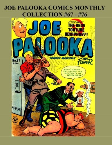 Joe Palooka Comics Monthly Collection #67 - #76: America's Favorite Boxer - In the Army, 10 Issue Collection! (CreateSpace Independent Publishing Platform)
Joe Palooka Comics Monthly Collection #67 - #76: America's Favorite Boxer - In the Army, 10 Issue Collection! (CreateSpace Independent Publishing Platform)