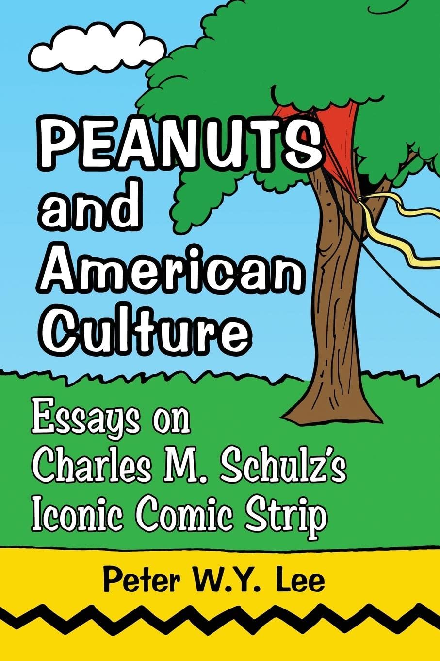 Peanuts and American Culture: Essays on Charles M. Schulz's Iconic Comic Strip (McFarland)
Peanuts and American Culture: Essays on Charles M. Schulz's Iconic Comic Strip (McFarland)