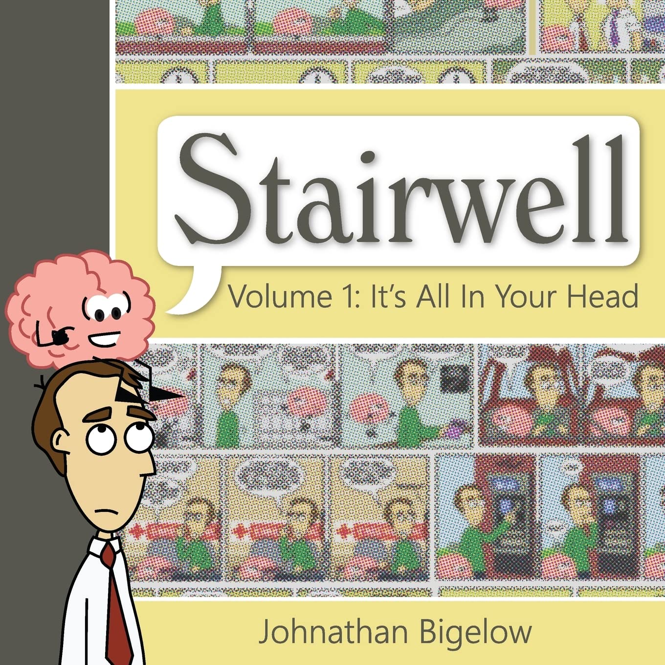 It's All In Your Head: A Stairwell Comic Collection (Stairwell Volume 1)
It's All In Your Head: A Stairwell Comic Collection (Stairwell Volume 1)