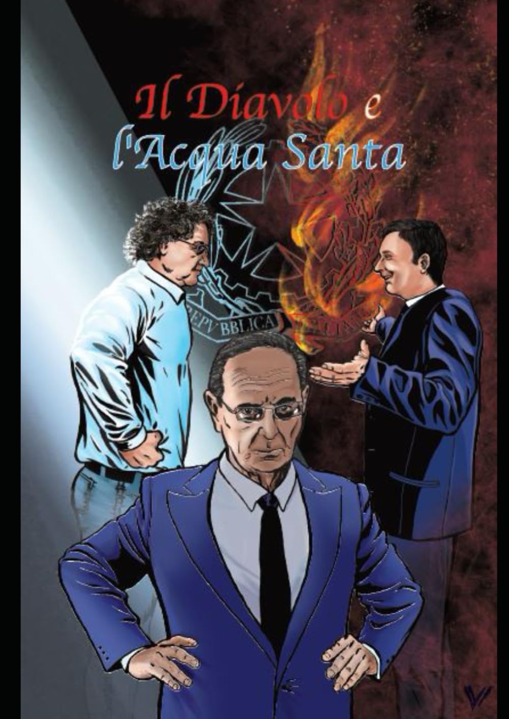 Il Diavolo e l'Acqua Santa (Italian Edition) (Independently published)
Il Diavolo e l'Acqua Santa (Italian Edition) (Independently published)