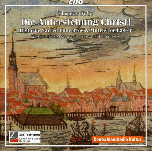 CD диск Selle / Weser-Renaissance Bremen / Cordes: Die Auferstehung Christi: Sacred Concertos & Motet
CD диск Selle / Weser-Renaissance Bremen / Cordes: Die Auferstehung Christi: Sacred Concertos & Motet