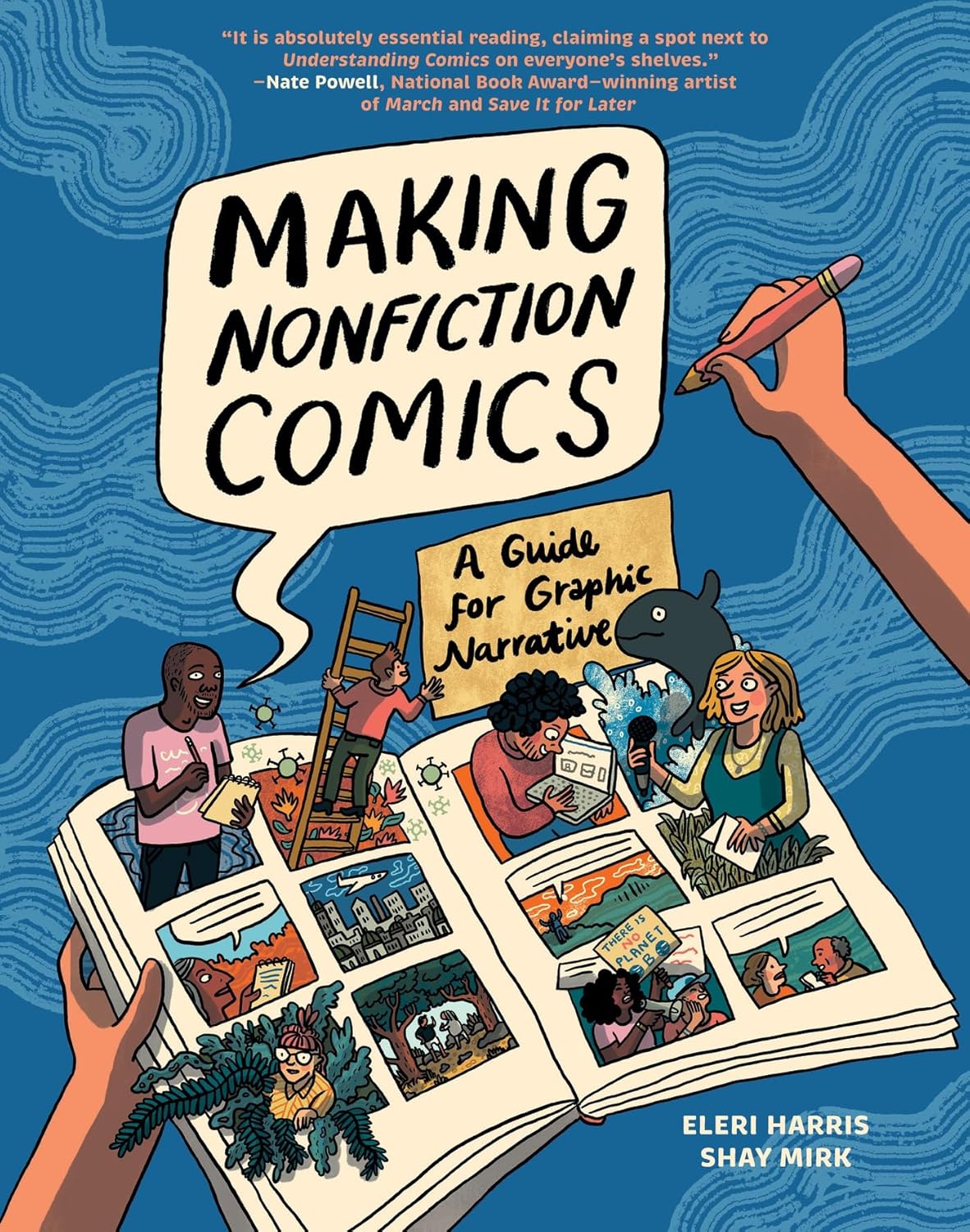 Making Nonfiction Comics: A Guide for Graphic Narrative (Harry N. Abrams)
Making Nonfiction Comics: A Guide for Graphic Narrative (Harry N. Abrams)