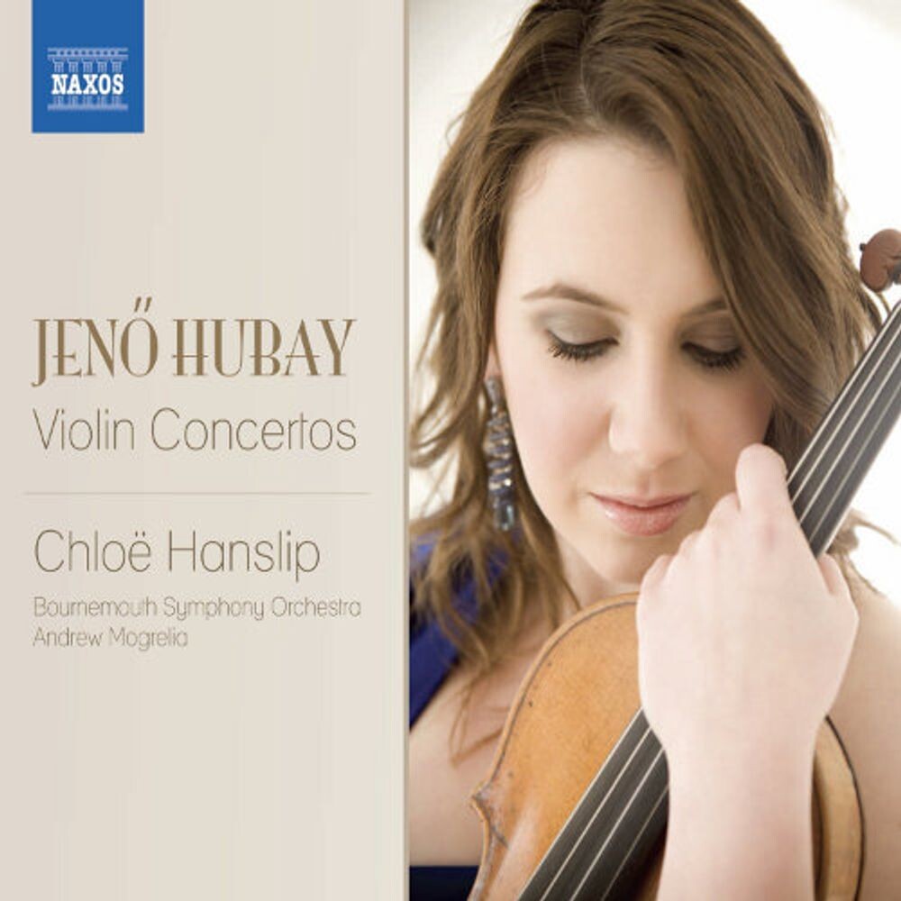Диск CD Hubay: Violin Concertos Nos. 1 & 2 - Jeno Hubay, Andrew Mogrelia, Chloë Hanslip, Bournemouth Symphony Orchestra
Диск CD Hubay: Violin Concertos Nos. 1 & 2 - Jeno Hubay, Andrew Mogrelia, Chloë Hanslip, Bournemouth Symphony Orchestra
