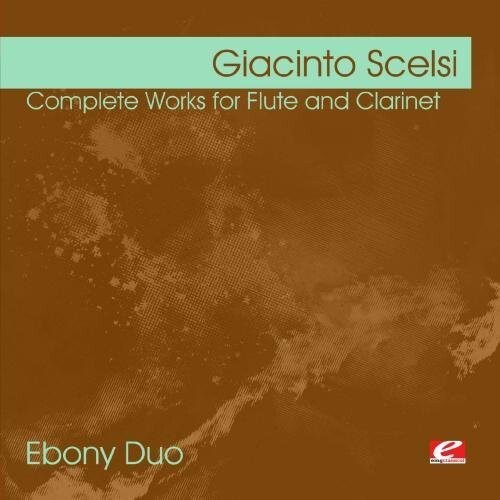 CD диск Scelsi, Giacinto: Scelsi: Complete Works for Flute and Clarinet
CD диск Scelsi, Giacinto: Scelsi: Complete Works for Flute and Clarinet