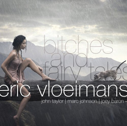 CD диск Vloeimans, Eric: b*tches & Fairy Tales
CD диск Vloeimans, Eric: b*tches & Fairy Tales