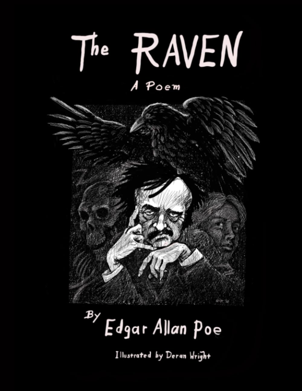 The Raven: Illustrated by Deran Wright (Independently published)
The Raven: Illustrated by Deran Wright (Independently published)