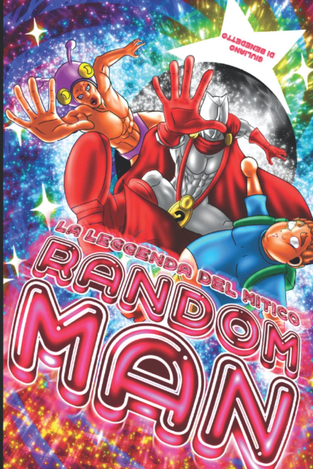 La Leggenda del mitico Random-man (Italian Edition) (Independently published)
La Leggenda del mitico Random-man (Italian Edition) (Independently published)