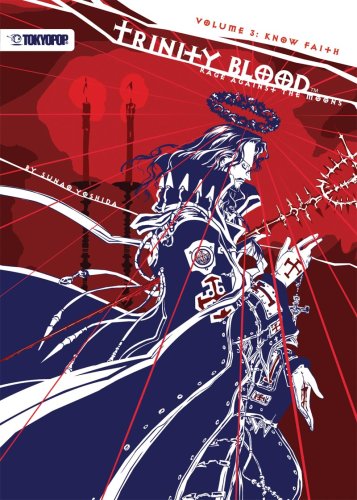 Trinity Blood - Rage Against the Moons Volume 3: Know Faith (TokyoPop)
Trinity Blood - Rage Against the Moons Volume 3: Know Faith (TokyoPop)
