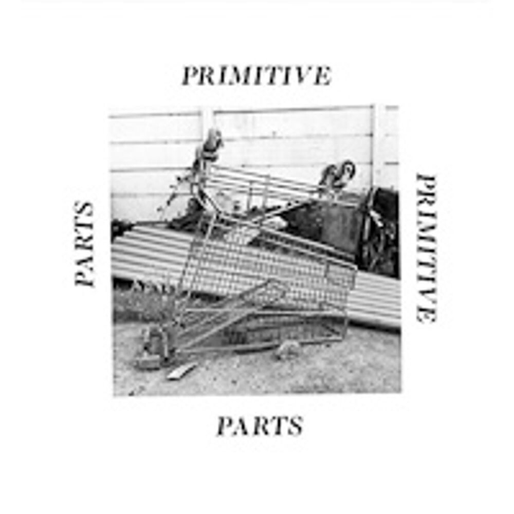 Виниловая пластинка LP Parts Primitive - Primitive Parts
Виниловая пластинка LP Parts Primitive - Primitive Parts