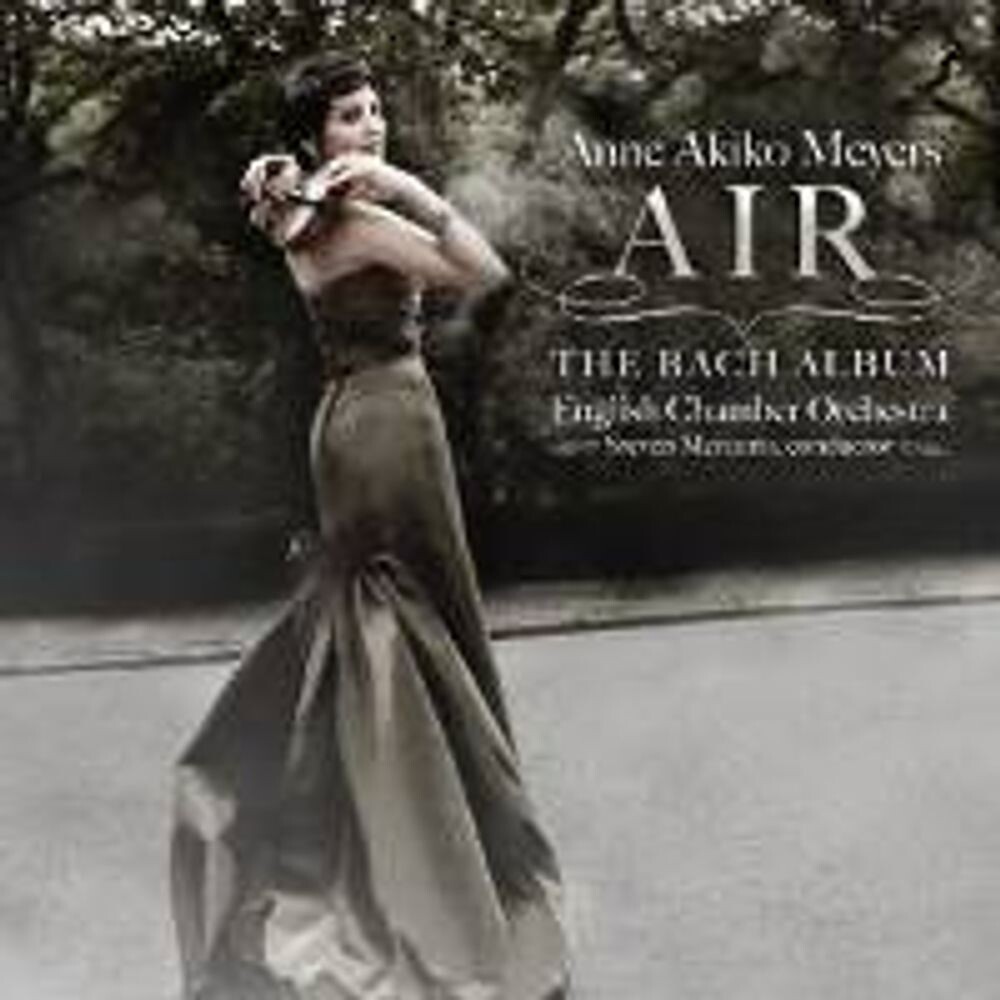 Диск CD Air: The Bach Album - J.S. Bach, Steven Mercurio, Anne Akiko Meyers, English Chamber Orchestra
Диск CD Air: The Bach Album - J.S. Bach, Steven Mercurio, Anne Akiko Meyers, English Chamber Orchestra