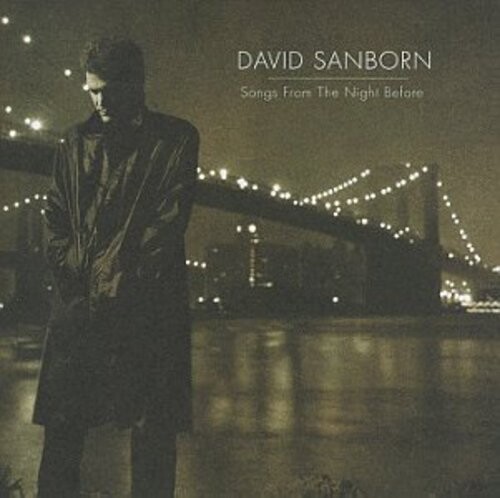 CD диск Sanborn, David: Songs from the Night Before
CD диск Sanborn, David: Songs from the Night Before