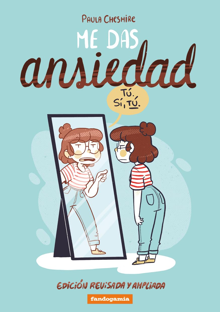 Me das ansiedad (Fandogamia Editorial, C.B.)
Me das ansiedad (Fandogamia Editorial, C.B.)