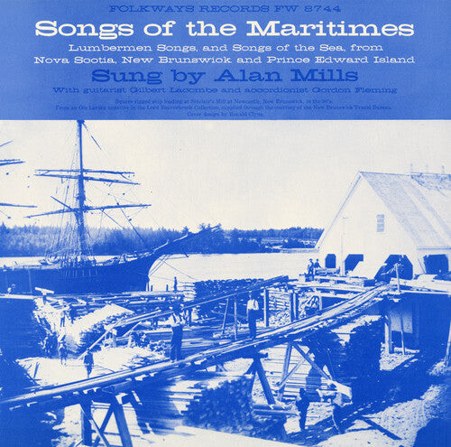 CD диск Mills, Alan: Songs of the Maritimes: Lumberman
CD диск Mills, Alan: Songs of the Maritimes: Lumberman