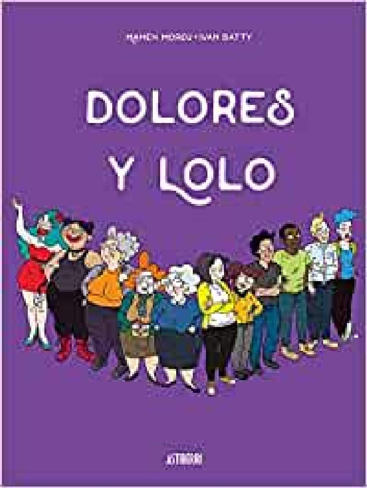 Dolores y Lolo (ASTIBERRI EDICIONES)
Dolores y Lolo (ASTIBERRI EDICIONES)