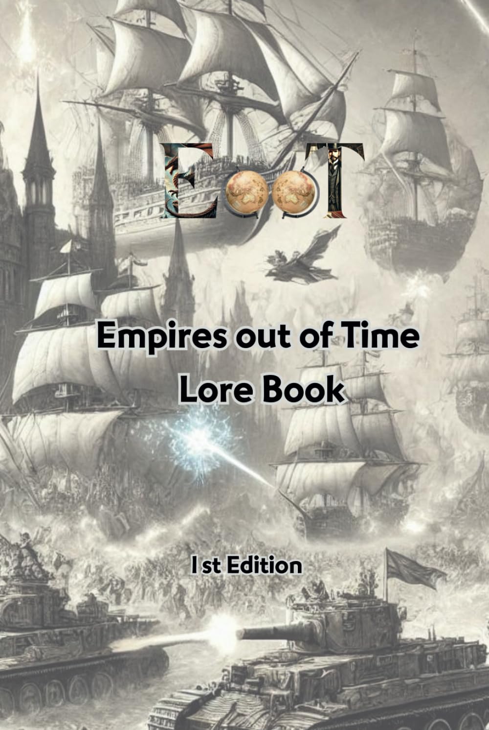 EooT Lore Book: Empires out of Time Lore Book First Edition (Independently published)
EooT Lore Book: Empires out of Time Lore Book First Edition (Independently published)
