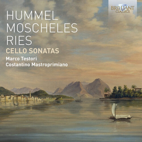 CD диск Testori, Marco / Mastroprimiano, Costantino: Hummel / Moscheles / Ries: Cello Sonatas
CD диск Testori, Marco / Mastroprimiano, Costantino: Hummel / Moscheles / Ries: Cello Sonatas