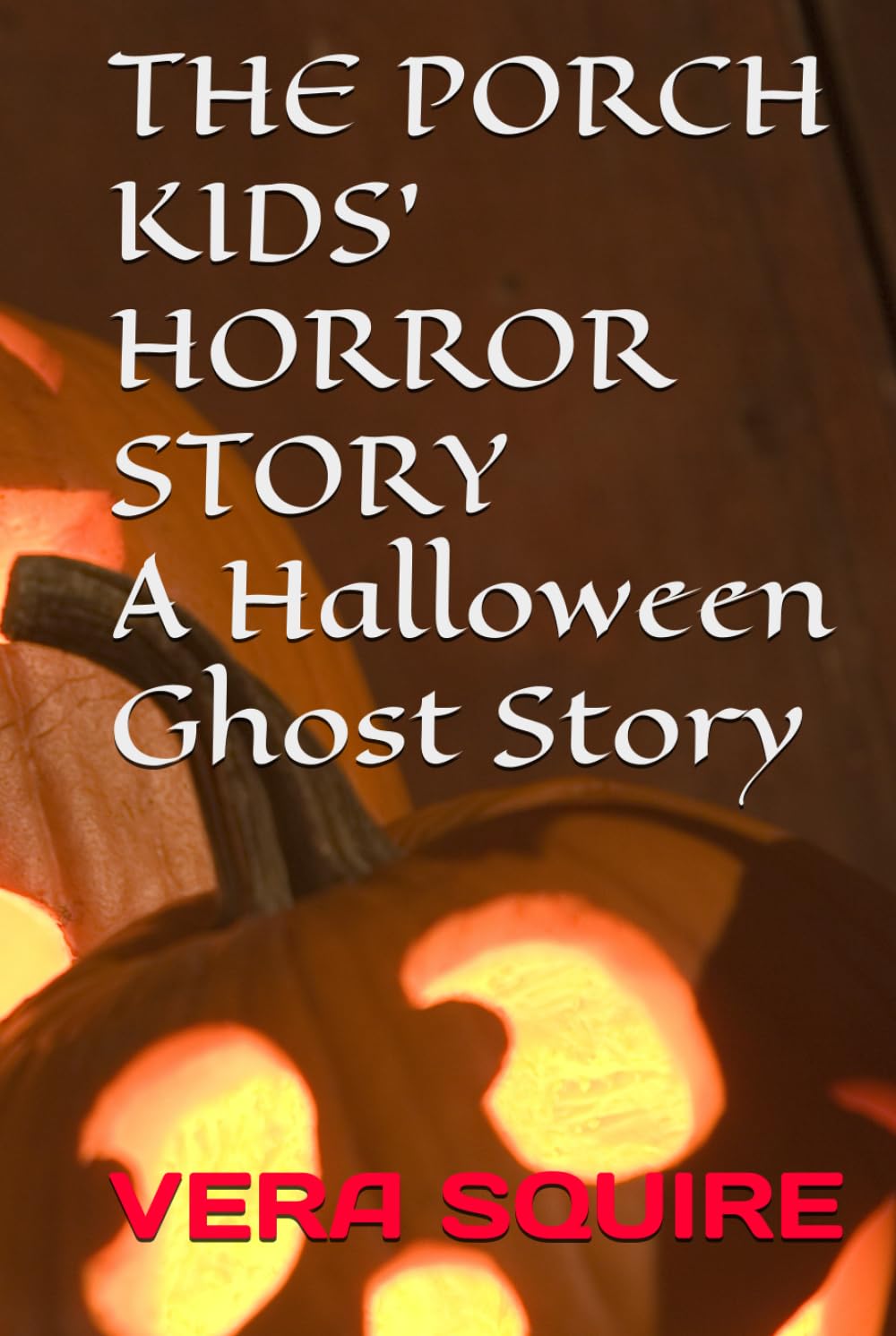THE PORCH KIDS' HORROR STORY (Independently published)
THE PORCH KIDS' HORROR STORY (Independently published)
