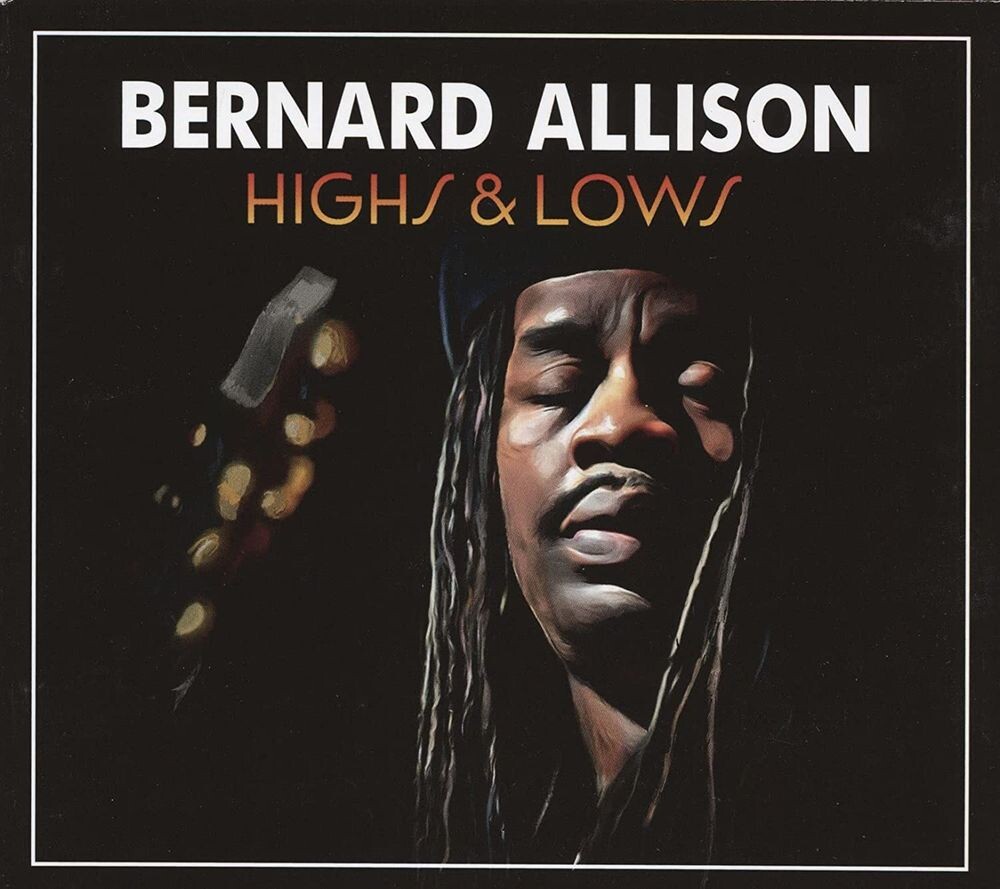 Диск CD Highs & Lows - Bernard Allison
Диск CD Highs & Lows - Bernard Allison