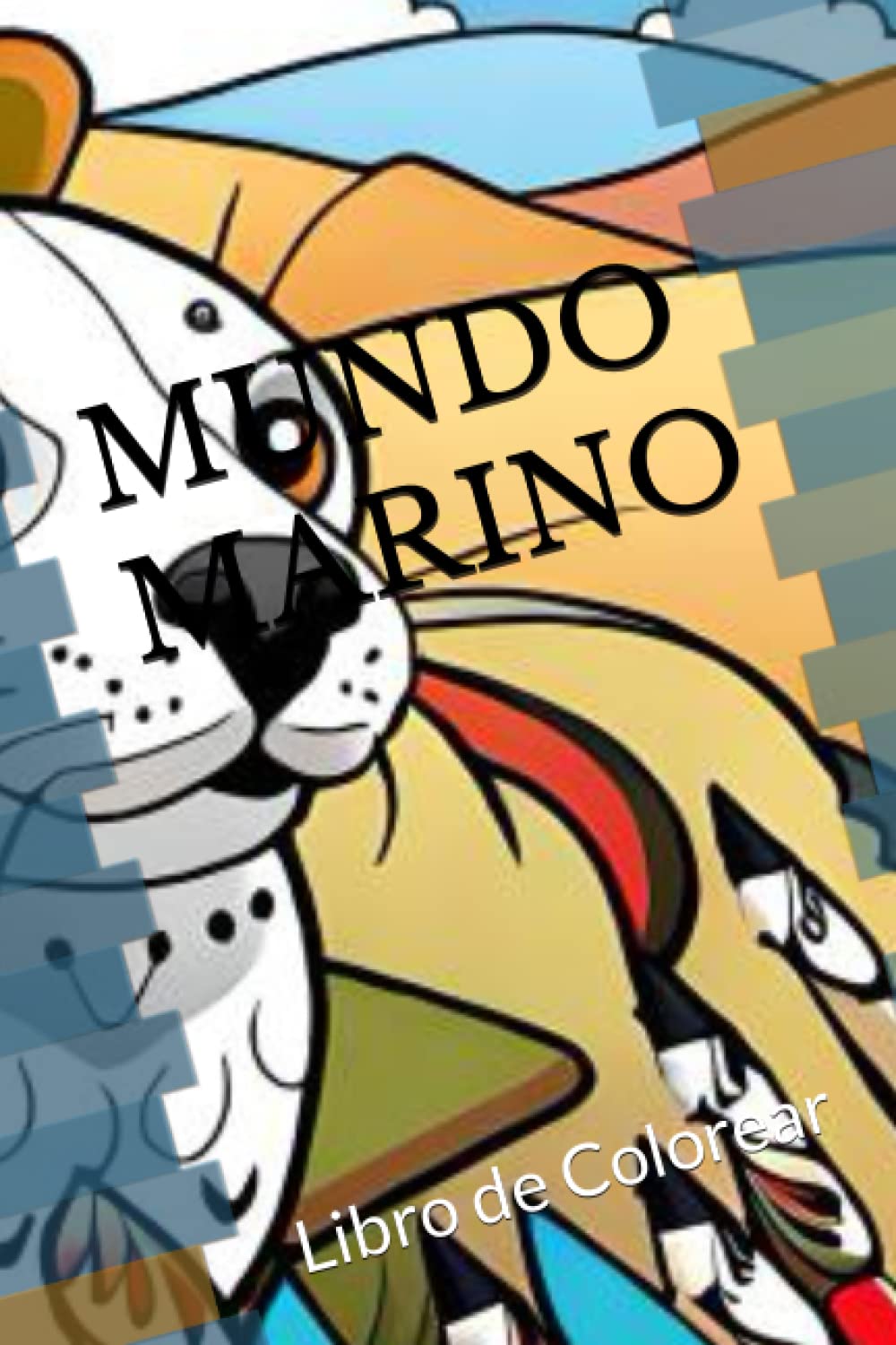 Mundo Marino: Libro de Colorear (Spanish Edition) (Independently published)
Mundo Marino: Libro de Colorear (Spanish Edition) (Independently published)