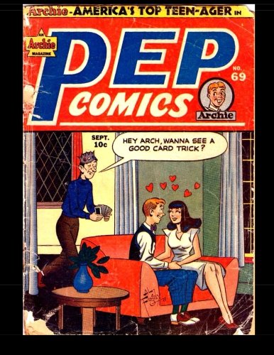 Pep Comics #69: Golden Age Archie Comic (CreateSpace Independent Publishing Platform)
Pep Comics #69: Golden Age Archie Comic (CreateSpace Independent Publishing Platform)