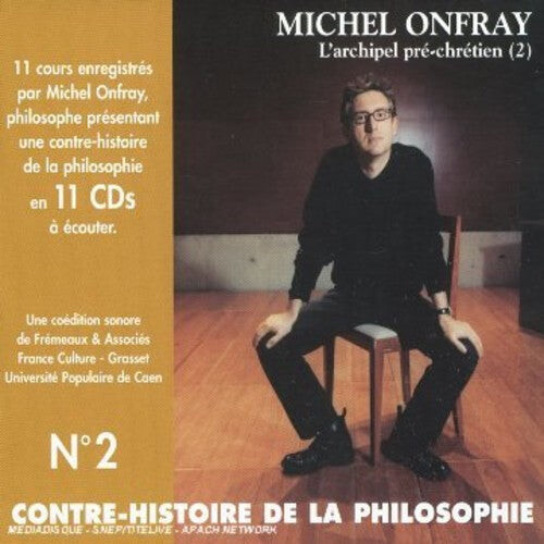 CD диск Onfray, Michel: Vol. 2-Contre Histoire de la Philisophie
CD диск Onfray, Michel: Vol. 2-Contre Histoire de la Philisophie