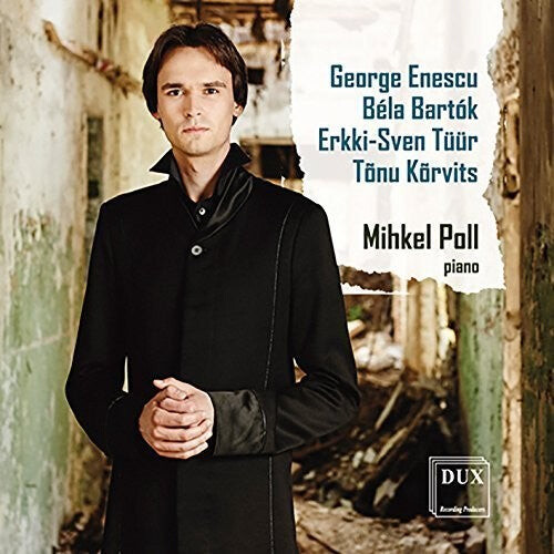 CD диск Bartok / Enescu / Korvits / Poll, Mihkel: Enescu Bartok Tuur & Korvits: Piano Works 
CD диск Bartok / Enescu / Korvits / Poll, Mihkel: Enescu Bartok Tuur & Korvits: Piano Works