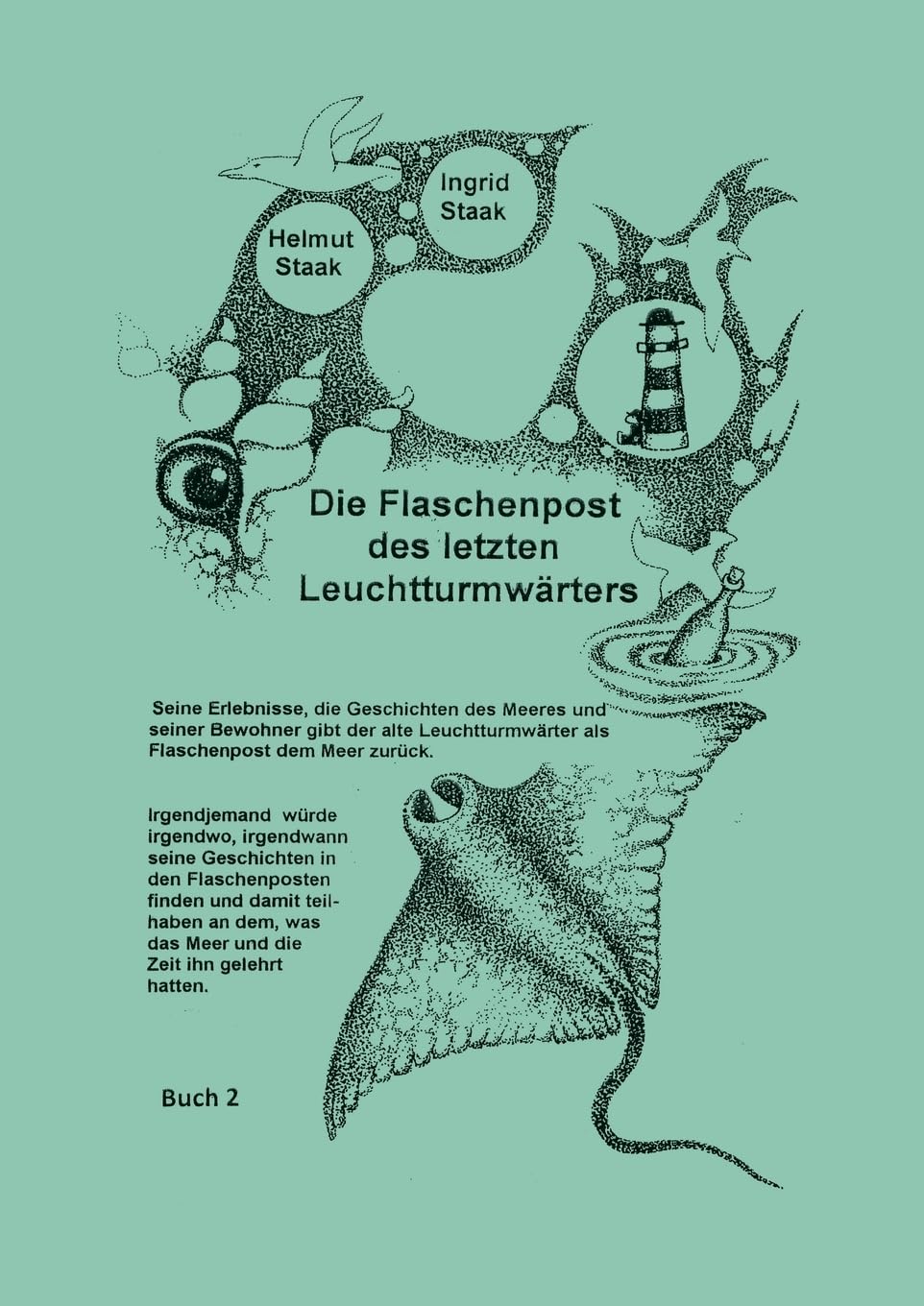 Die Flaschenpost des letzten Leuchtturmwärters: Buch 2 (Bod - Books on Demand)
Die Flaschenpost des letzten Leuchtturmwärters: Buch 2 (Bod - Books on Demand)