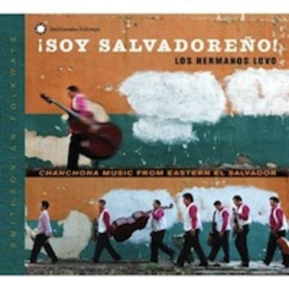 Диск CD ¡Soy Salvadoreño! Chanchona Music from Eastern El Salvador - Los Hermanos Lovo
Диск CD ¡Soy Salvadoreño! Chanchona Music from Eastern El Salvador - Los Hermanos Lovo