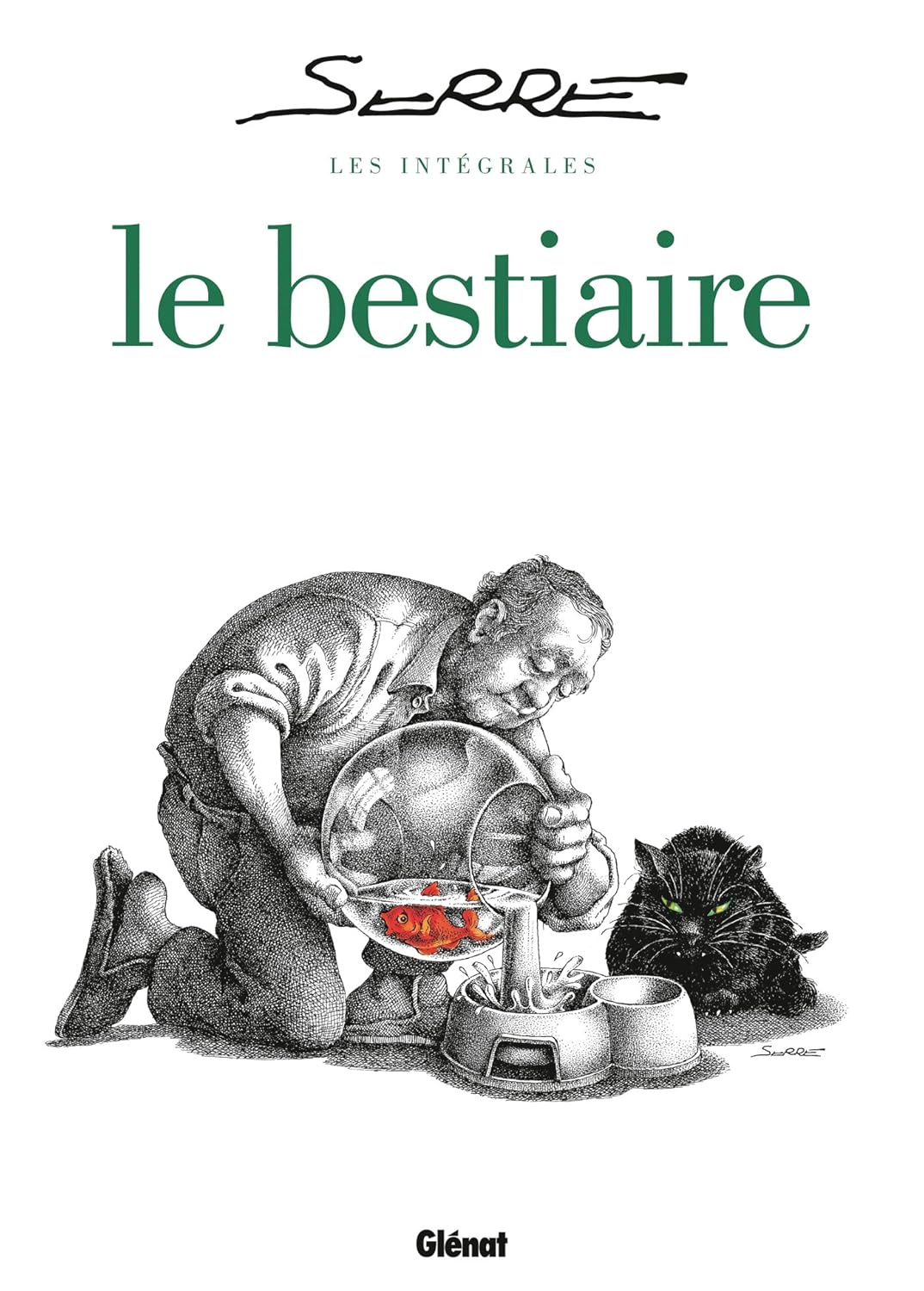 Les Intégrales Serre - Le Bestiaire (GLENAT)
Les Intégrales Serre - Le Bestiaire (GLENAT)
