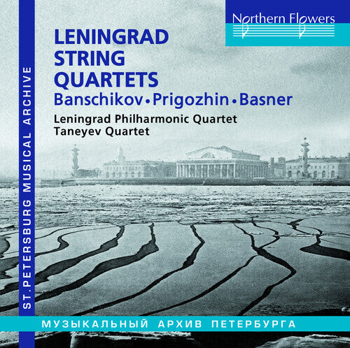 CD диск Leningrad Philharmonic Quartet: Leningrad String Quartets, Banschikov - Prigozhin - Basner 
CD диск Leningrad Philharmonic Quartet: Leningrad String Quartets, Banschikov - Prigozhin - Basner