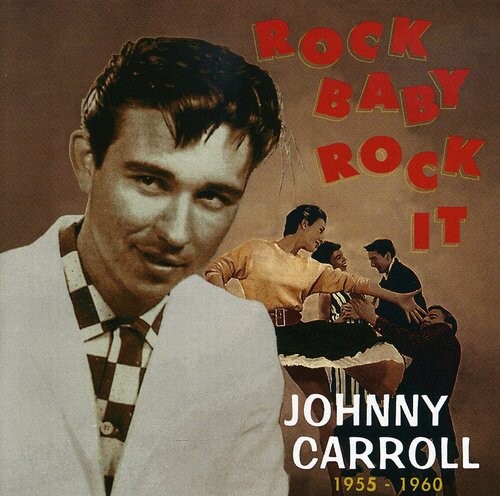 CD диск Carroll, Johnny: Rock Baby Rock It (1955-60)
CD диск Carroll, Johnny: Rock Baby Rock It (1955-60)