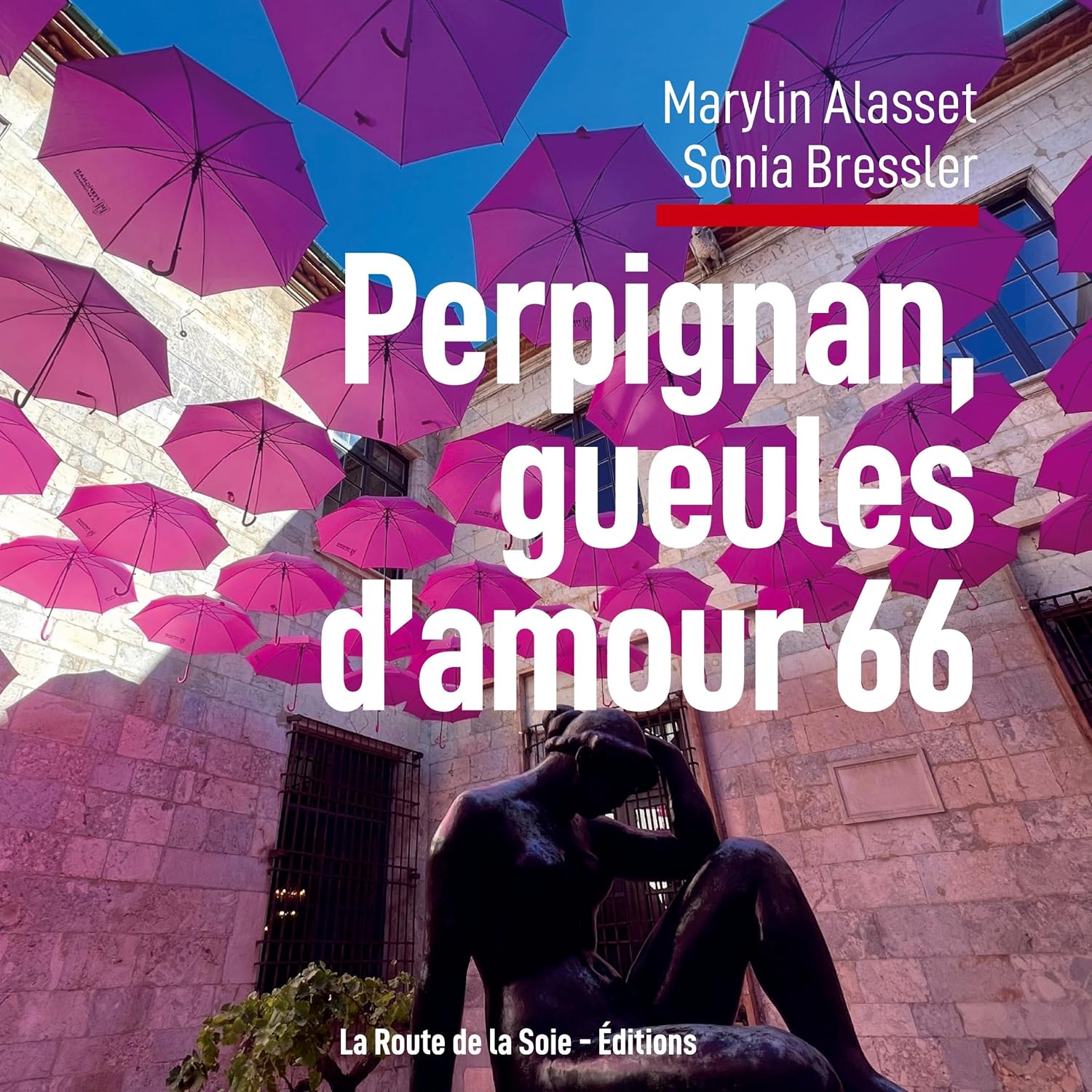 Perpignan, gueules d'amour 66 (LA ROUTE)
Perpignan, gueules d'amour 66 (LA ROUTE)