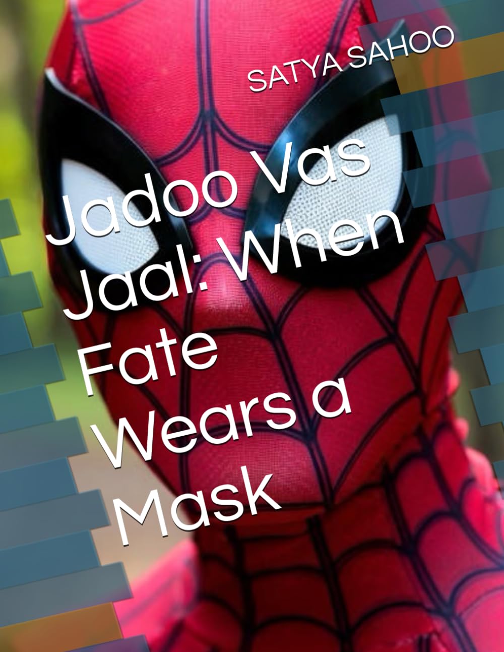 Jadoo Vas Jaal: When Fate Wears a Mask (Independently published)
Jadoo Vas Jaal: When Fate Wears a Mask (Independently published)